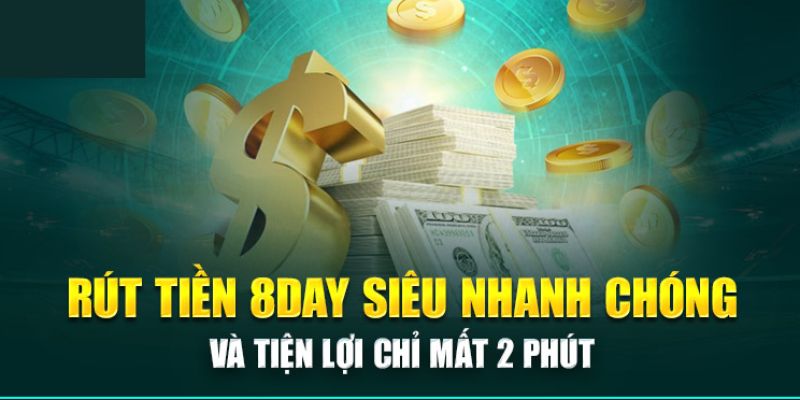 Ưu điểm khi rút tiền thưởng tại nhà cái 8DAY